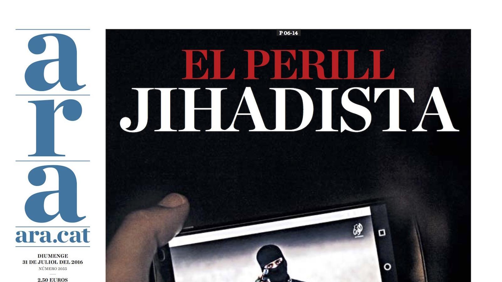 "El perill jihadista: Catalunya, focus de radicalització", a la portada de l'ARA d'aquest diumenge