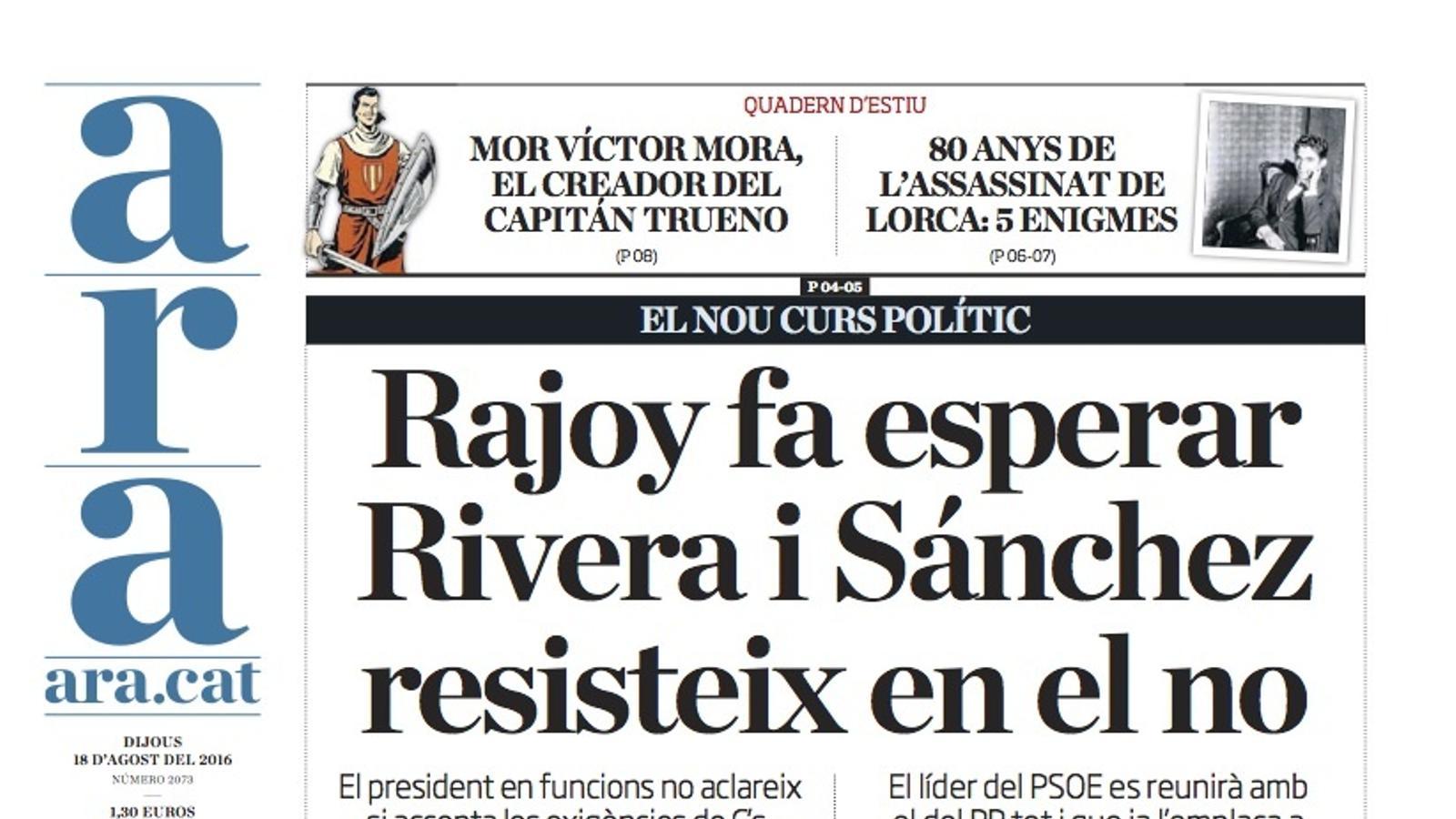 "Rajoy fa esperar Rivera i Sánchez resisteix en el no", portada de l'ARA